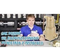 Jak pozbyć się rozpuszczonego powietrza w instalacji?