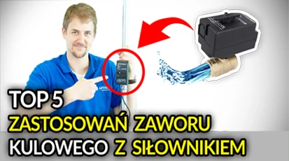 5 zastosowań zaworu kulowego z siłownikiem!