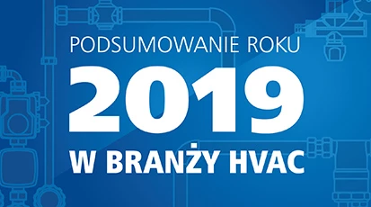 Podsumowanie roku 2019 w branży HVAC - czasopismo InstalReporter