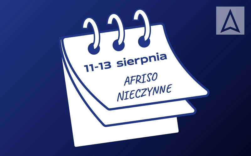 AFRISO nieczynne w dniach 11-13 sierpnia b.r.